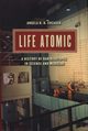 Life Atomic, Creager Angela N. H.