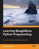 Learning BeagleBone Python Programming, Hiam Alexander