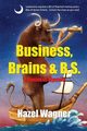 Business, Brains & B.S., Wagner Hazel