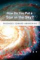 How Do You Put a Star in the Sky?, Grey Bullion