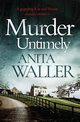 Murder Untimely, Waller Anita