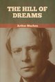 The Hill Of Dreams, Machen Arthur