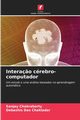 Intera?o crebro-computador, Chakraborty Sanjay