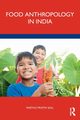 Food Anthropology in India, Pratim Seal Partho