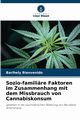Sozio-familire Faktoren im Zusammenhang mit dem Missbrauch von Cannabiskonsum, Bienvenido Barihely