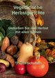 Vegetarische Herbstgerichte, Schubert Traude