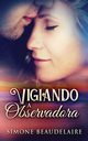 Vigiando a observadora, Beaudelaire Simone