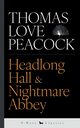 Headlong Hall & Nightmare Abbey, Peacock Thomas Love Love