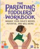 The Parenting Toddlers Workbook, Penry Katie