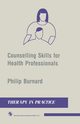 Counselling Skills for Health Professionals, Burnard Philip