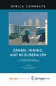 Zambia, Mining, and Neoliberalism, 
