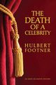 The Death of a Celebrity (an Amos Lee Mappin Mystery), Footner Hulbert