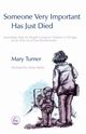 Someone Very Important Has Just Died, Turner Mary