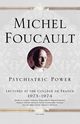 Psychiatric Power, Foucault Michel