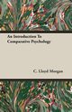 An Introduction To Comparative Psychology, Morgan C. Lloyd