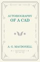 Autobiography of a Cad, Macdonell A. G.