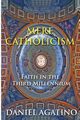 Mere Catholicism, Agatino Daniel