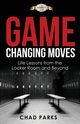 Game Changing Moves, Chad Parks