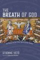 The Breath of God, Veto Etienne
