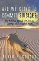 Are We Going to Commit Suicide?, Corcos Alain F.