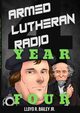 Armed Lutheran Radio - Year Four, Bailey Jr. Lloyd