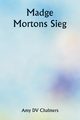 Madge Mortons Sieg, Chalmers Amy DV