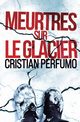 Meurtres sur le glacier, Perfumo Cristian