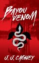 Bayou Venom, Cagney J.J.