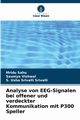 Analyse von EEG-Signalen bei offener und verdeckter Kommunikation mit P300 Speller, Sahu Mridu