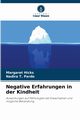 Negative Erfahrungen in der Kindheit, Hicks Margaret