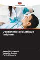 Dentisterie pdiatrique indolore, Prajapati Aayushi