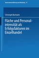 Flche und Personalintensitt als Erfolgsfaktoren im Einzelhandel, Burmann Christoph