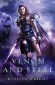 Venom and Steel, Wright Melissa