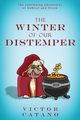 The Winter of Our Distemper, Catano Victor
