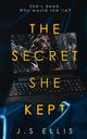 The Secret She Kept, Ellis J.S