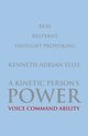 A Kinetic Person's Power, Ellis Kenneth