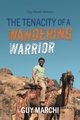 The Tenacity of a Wandering Warrior, Marchi Guy