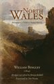 North Wales - Intended as a Guide to Future Tourists, 