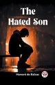The Hated Son, Balzac Honore de