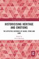 Historicising Heritage and Emotions, 