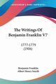 The Writings Of Benjamin Franklin V7, Franklin Benjamin