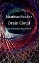 Brain Cloud, Houben Matthias