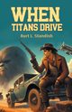 When Titans Drive, Standish Burt L.