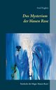 Das Mysterium der blauen Rose, Englert Axel