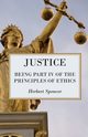 Justice - Being Part IV of the Principles of Ethics, Spencer Herbert