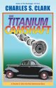The '40 Ford Titanium Camshaft, Clark Charles S.
