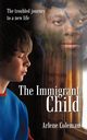 The Immigrant Child, Coleman Arlene