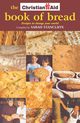 The Christian Aid Book of Bread, Walker Dave