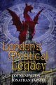 London's Mystical Legacy, TBD Toyne Newton & Jonathan Tapsell