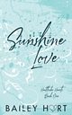 Sunshine Love, Hart Bailey